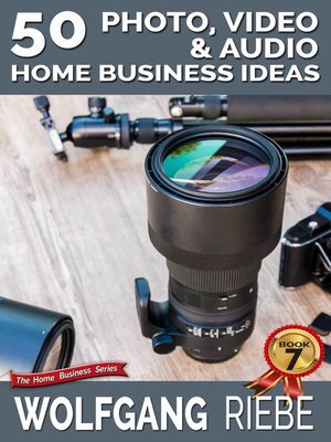cover image of 50 Photo, Video & Audio Home Business Ideas